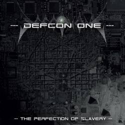 Defcon One : The Perfection of Slavery